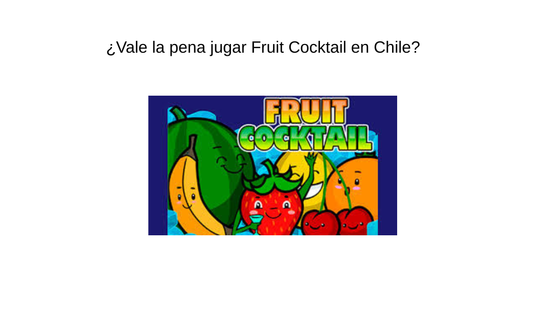 Guía Definitiva para Principiantes: Cómo Jugar Fruit Cocktail Online en Chile y Ganar Desde el Primer Día